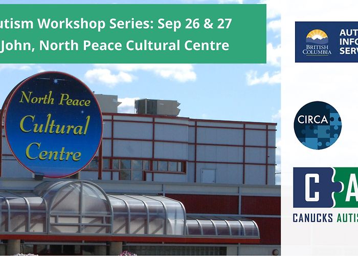 North Peace Cultural Ctr AIS BC: Fort St. John Autism Training Series - Canucks Autism Network photo