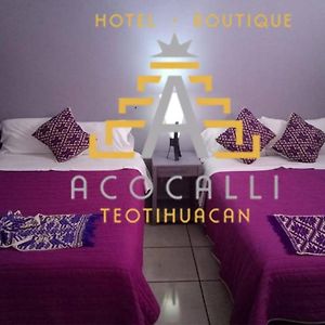 Hotel Boutique Acocalli San Juan Teotihuacan Exterior photo